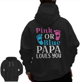 Mens Pink Or Blue Papa Loves You Cute Gender Reveal Father Zip Up Hoodie Back Print | Mazezy