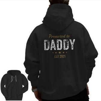 Mens Promoted To Daddy Est 2021 New For Dad Zip Up Hoodie Back Print | Mazezy