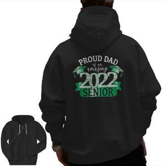 Mens Proud 2022 Senior Dad I Elegant Green Celebration Outfit Zip Up Hoodie Back Print | Mazezy