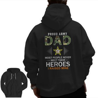 Mens Proud Army Dad I Raised My Heroes Camouflage Graphics Army Zip Up Hoodie Back Print | Mazezy