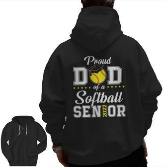 Mens Proud Dad Of A Softball Senior 2022 Class Of 2022 Zip Up Hoodie Back Print | Mazezy