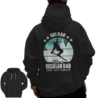 Mens Ski Dad Like A Regular Dad Only Way Cooler Skiing Daddy Zip Up Hoodie Back Print | Mazezy