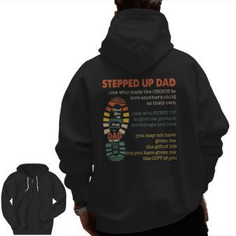 Mens Stepped Up Dad One Who Made The Choice To Love Fathers Day Zip Up Hoodie Back Print | Mazezy