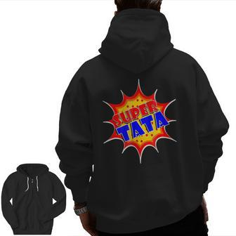 Mens Super Tata Great For Abuelo And Grandfather Zip Up Hoodie Back Print | Mazezy