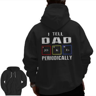 Mens Mens I Tell Dad Jokes Periodically Fathers Day Zip Up Hoodie Back Print | Mazezy