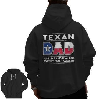 Mens Texan Dad Is Much Cooler Father's Day Flag Zip Up Hoodie Back Print | Mazezy