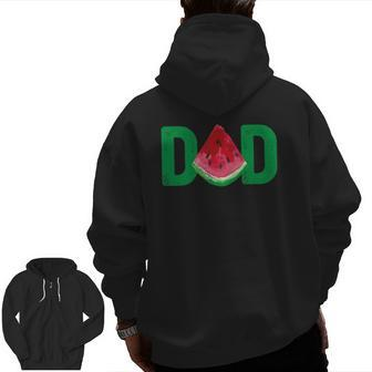 Mens Watermelon Dad For Watermelon Lovers Watermelon Themed Zip Up Hoodie Back Print | Mazezy