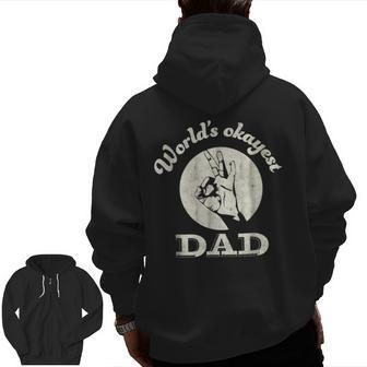 Mens Worlds Okayest Dad T Shirt Fathers Day Zip Up Hoodie Back Print | Mazezy