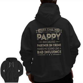 Mens They Call Me Pappy Because Partner In Crime Fathers Day Zip Up Hoodie Back Print | Mazezy