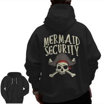 Mermaid Security Pirate Matching Family Party Dad Brother Zip Up Hoodie Back Print | Mazezy