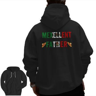 Mexellent Father Mexican Excellent Dad Father's Day Zip Up Hoodie Back Print | Mazezy UK
