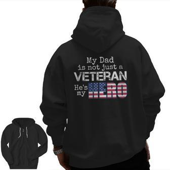 Military Family Veteran My Dad Us Veteran Hero Zip Up Hoodie Back Print | Mazezy