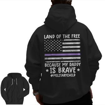 Month Of The Military Land Of Free Because My Daddy Is Brave Zip Up Hoodie Back Print | Mazezy DE