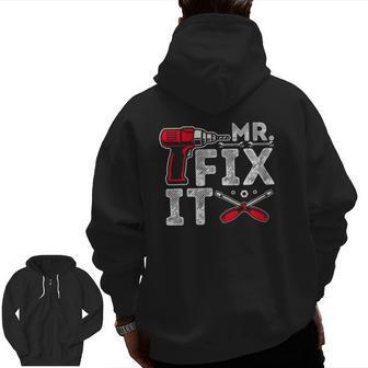 Mr Break It Mr Fix It Dad & Son Matching Father's Day Zip Up Hoodie Back Print | Mazezy