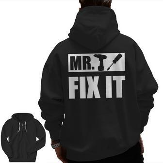 Mr Fix It T Shirt Fathers Day For Dad From Son Zip Up Hoodie Back Print | Mazezy