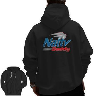 Natty Daddy On Back Father's Day Zip Up Hoodie Back Print | Mazezy
