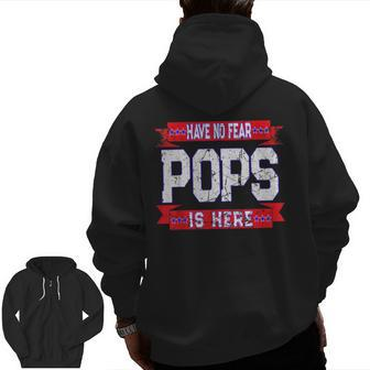 Have No Fear Pops Is Here Vintage Graphic Grandpa Nickname Zip Up Hoodie Back Print | Mazezy