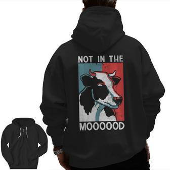 Not In The Mood Farm Farming Cow Zip Up Hoodie Back Print | Mazezy
