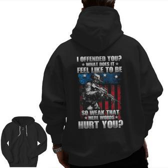 I Offended You Sarcasm Veteran Clothes For Grandpa Men Zip Up Hoodie Back Print | Mazezy DE