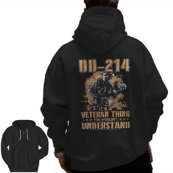 Official Dd 214 It's A Veteran Thing You Wouldn't Understand Zip Up Hoodie Back Print | Mazezy