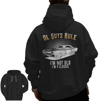 Ol Guys Rule I'm Not Old Classic Muscle Car Garage Zip Up Hoodie Back Print | Mazezy DE