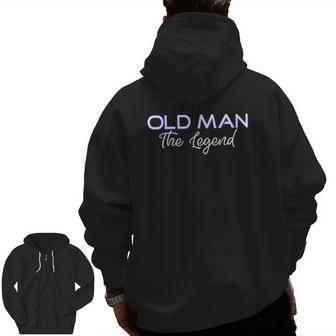 Old Man The Legend Fathers Day Apparel Pa Pop American Dad Zip Up Hoodie Back Print | Mazezy