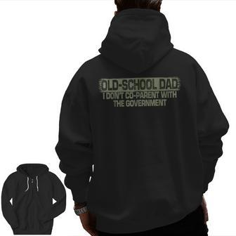 Old-School Dad I Don't Co-Parent With The Government Vintage Zip Up Hoodie Back Print | Mazezy AU