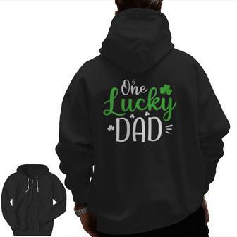 One Lucky Dad St Patrick's Day Daddy Zip Up Hoodie Back Print | Mazezy