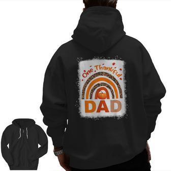 One Thankful Dad Rainbow Matching Family Thanksgiving Zip Up Hoodie Back Print | Mazezy