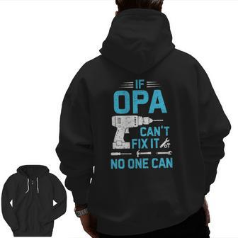 If Opa Can't Fix It No One Can Vintage Father's Day Zip Up Hoodie Back Print | Mazezy UK