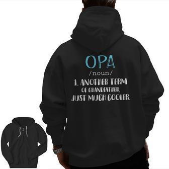 Opa Definition Grandpa Father's Day Zip Up Hoodie Back Print | Mazezy