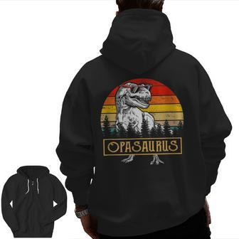 Opasaurus Dinosaur Rex Father Day For Dad Zip Up Hoodie Back Print | Mazezy