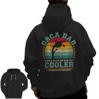 Orca Dad Like A Regular Dad But Cooler Father’S Day Tank Top Zip Up Hoodie Back Print | Mazezy