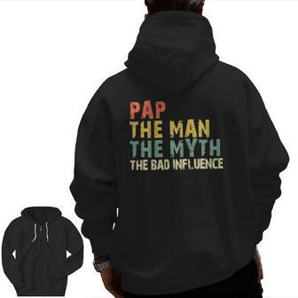 Pap The Man Myth Bad Influence Vintage Zip Up Hoodie Back Print | Mazezy