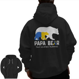 Papa Bear Support Down Syndrome Awareness Father's Day Zip Up Hoodie Back Print | Mazezy
