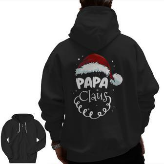 Papa Claus Christmas Christmas Santa Costume Grandpa Zip Up Hoodie Back Print | Mazezy