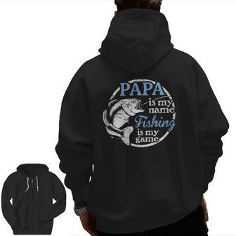Papa Fishing Is My Game Grandfather Father Zip Up Hoodie Back Print | Mazezy