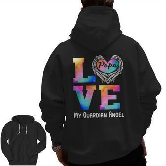 Papa Is My Guardian Angel Love Peace Forever Dad In Heaven Zip Up Hoodie Back Print | Mazezy