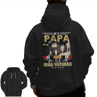 My Papa Is A Iraq Veteran Proud Us Veteran Fathers Day Zip Up Hoodie Back Print | Mazezy DE