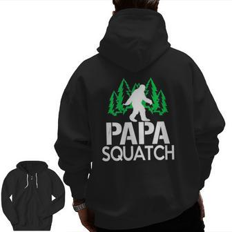 Papa Squatch For Dad Bigfoot Sasquatch Zip Up Hoodie Back Print | Mazezy