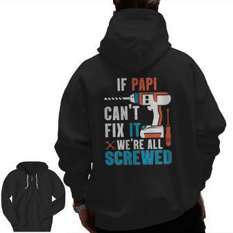 If Papi Can't Fix It We're All Screwed Zip Up Hoodie Back Print | Mazezy AU