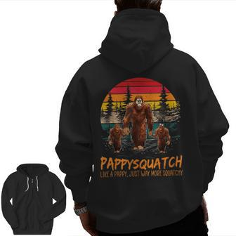 Pappy Squatch Like A Grandpa Just Way More Squatchy Retro Zip Up Hoodie Back Print | Mazezy