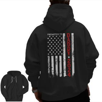 Patriotic Promoted To Daddy Est 2024 First Time Dad Zip Up Hoodie Back Print | Mazezy