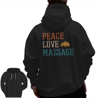 Peace Love Massage Muscle Therapy Massage Spa Oil Treat Soft Zip Up Hoodie Back Print | Mazezy