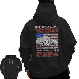 Some People Call Me Veteran Most Important Call Me Papa Zip Up Hoodie Back Print | Mazezy