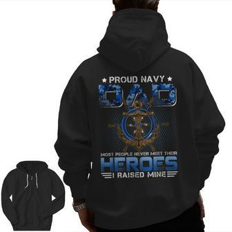 Most People Never Meet Their Heroes Proud Dad Navy Idea Zip Up Hoodie Back Print | Mazezy