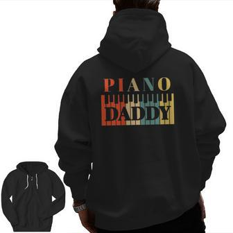 Piano Daddy Father's Day Classical Music Dad Instrument Zip Up Hoodie Back Print | Mazezy AU