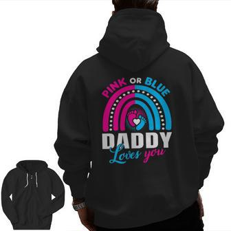 Pink Or Blue Daddy Loves You Gender Reveal Party Idea Zip Up Hoodie Back Print | Mazezy