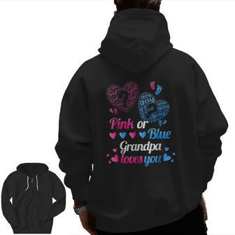 Pink Or Blue Grandpa Loves You Zip Up Hoodie Back Print | Mazezy