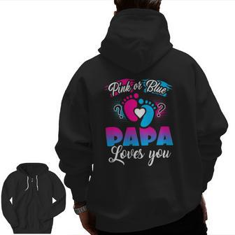 Pink Or Blue Papa Loves You Baby Gender Reveal Zip Up Hoodie Back Print | Mazezy